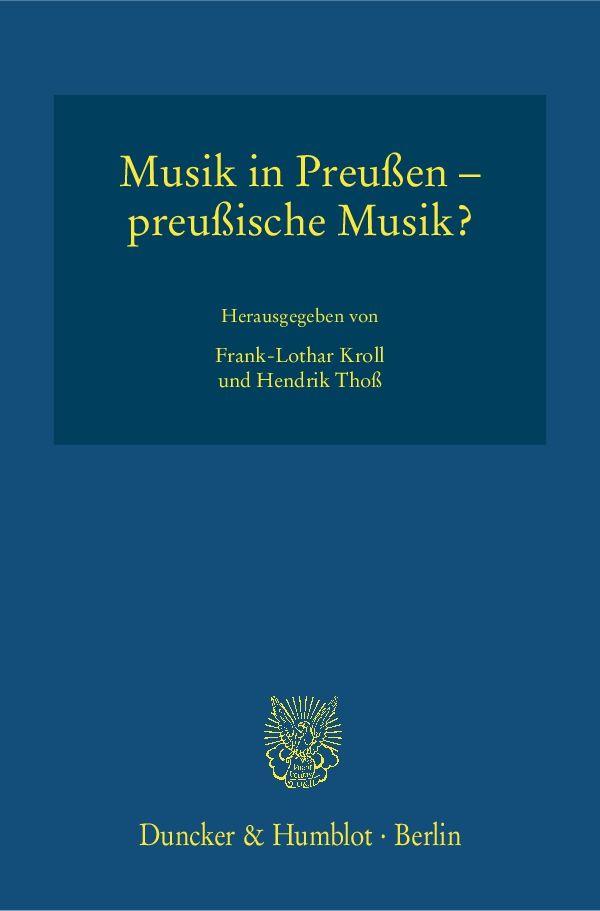 Musik in Preußen – preußische Musik?