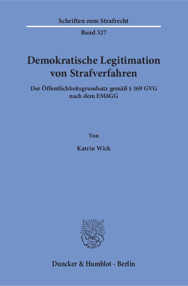 Demokratische Legitimation von Strafverfahren.
