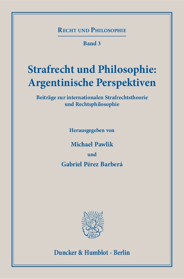 Strafrecht und Philosophie: Argentinische Perspektiven.