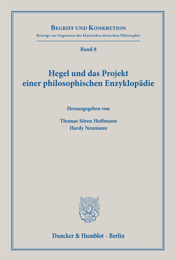 Hegel und das Projekt einer philosophischen Enzyklopädie.