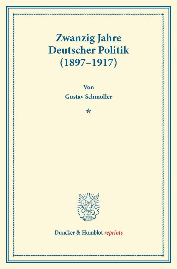 Zwanzig Jahre Deutscher Politik (1897¿1917)