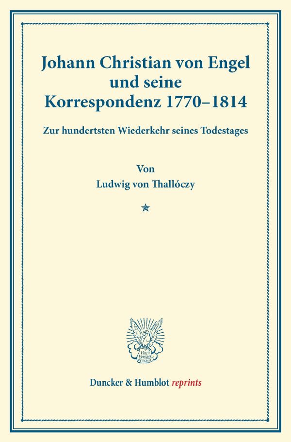 Johann Christian von Engel und seine Korrespondenz 1770¿1814.