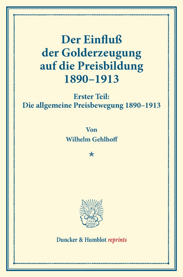 Der Einfluß der Golderzeugung auf die Preisbildung 1890-1913.