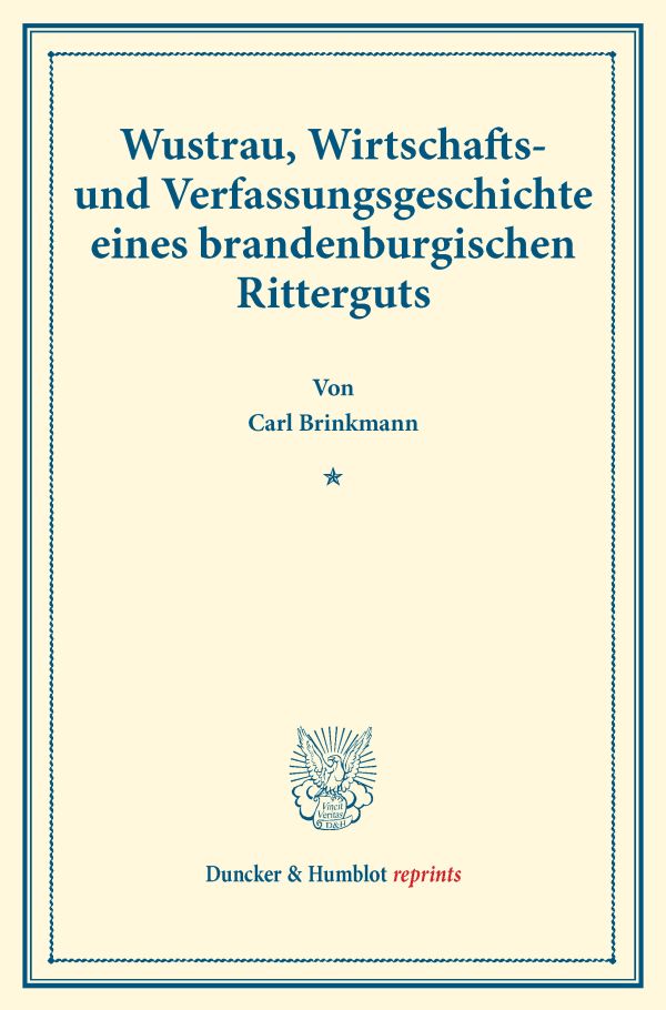 Wustrau, Wirtschafts- und Verfassungsgeschichte eines brandenburgischen Ritterguts.