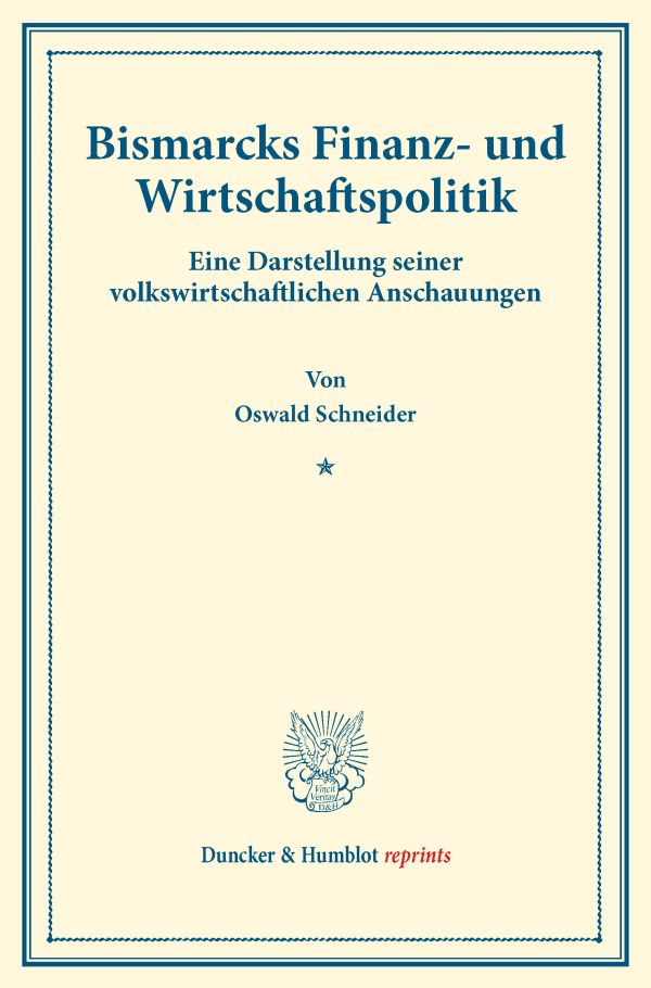 Bismarcks Finanz- und Wirtschaftspolitik.