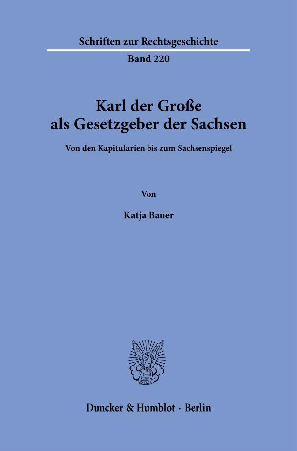 Karl der Große als Gesetzgeber der Sachsen.