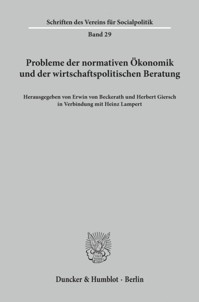 Probleme der normativen Ökonomik und der wirtschaftspolitischen Beratung.