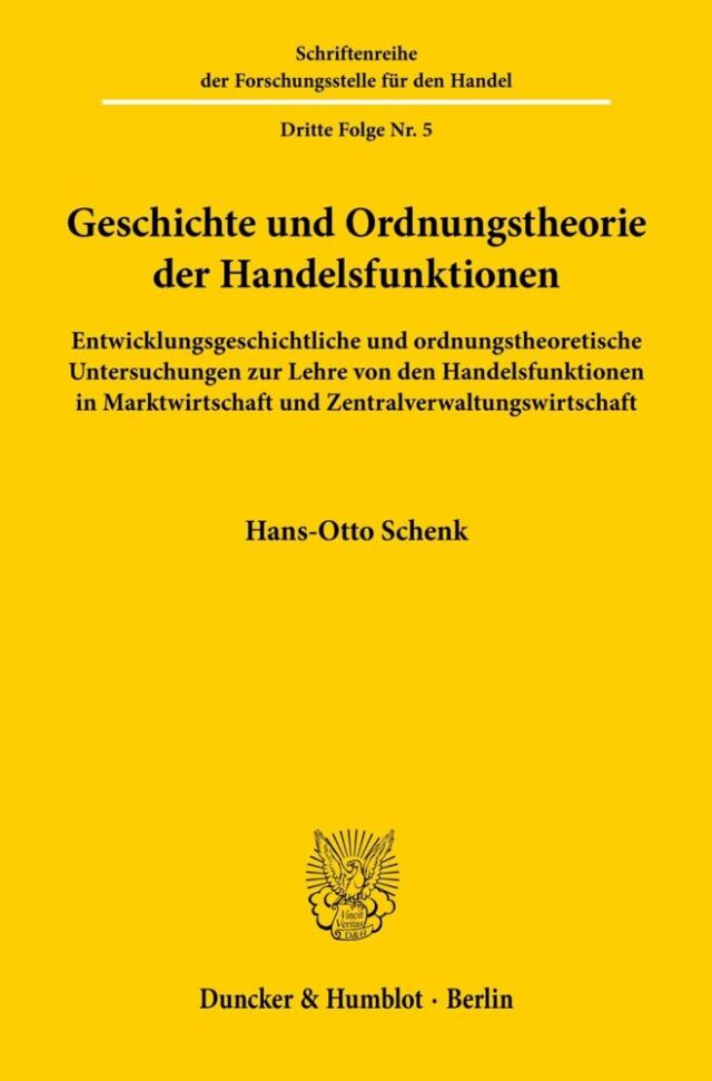Geschichte und Ordnungstheorie der Handelsfunktionen.
