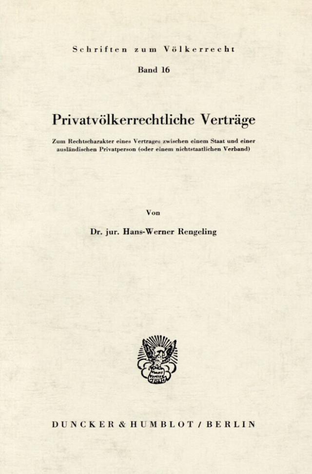 Privatvölkerrechtliche Verträge.