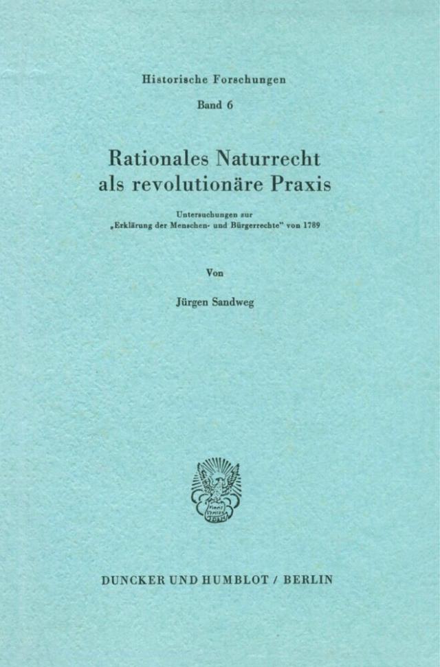 Rationales Naturrecht als revolutionäre Praxis.