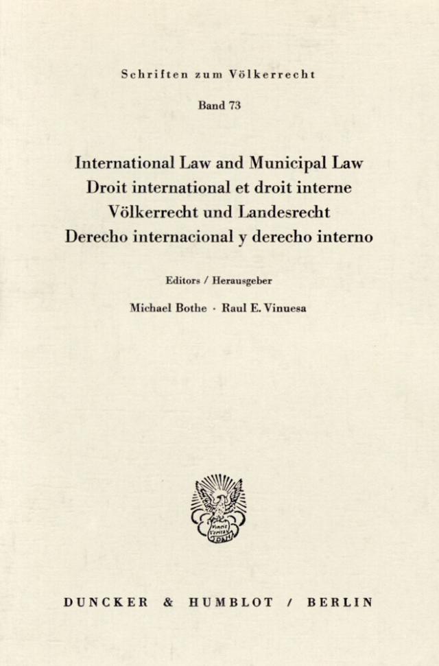 International Law and Municipal Law / Droit international et droit interne / Völkerrecht und Landesrecht / Derecho internacional y derecho interno.