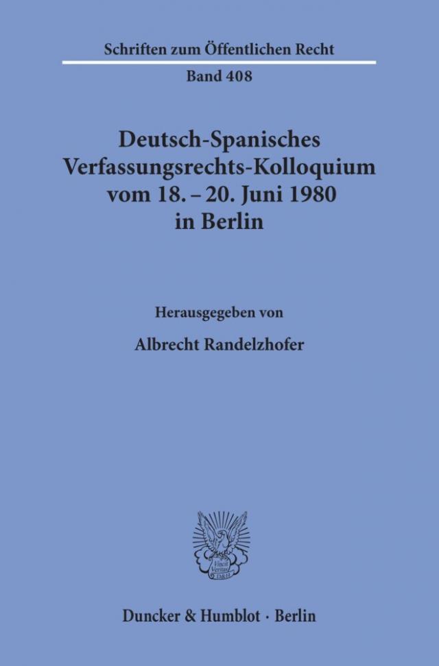Deutsch-Spanisches Verfassungsrechts-Kolloquium vom 18. - 20. Juni 1980 in Berlin zu den Themen Parteien und Parlamentarismus, Föderalismus und regionale Autonomie.