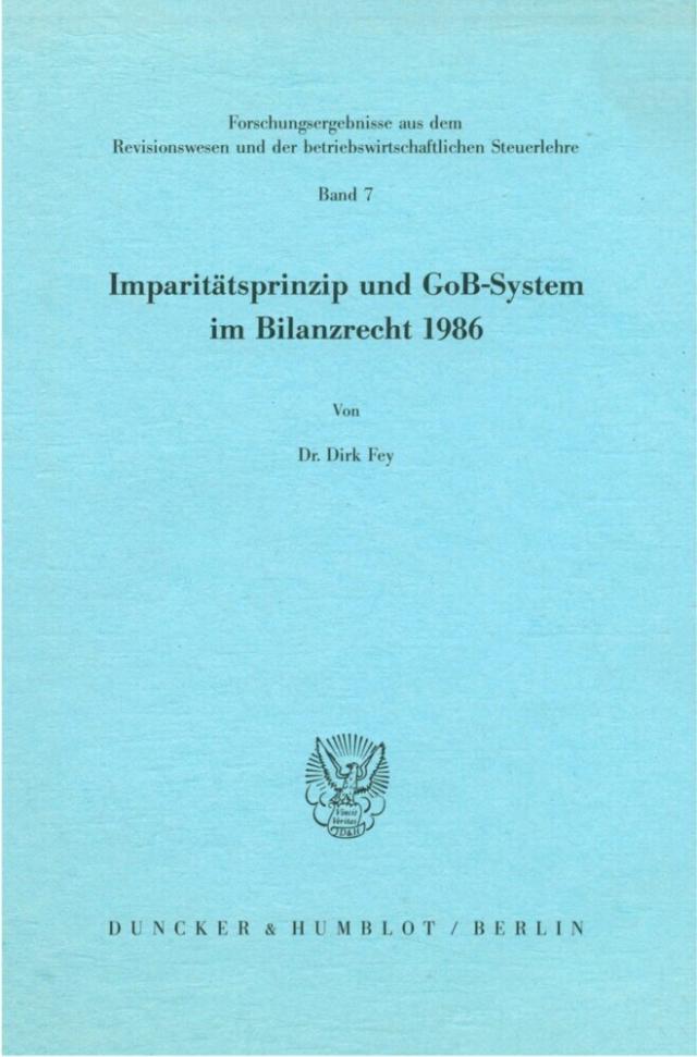 Imparitätsprinzip und GoB-System im Bilanzrecht 1986.