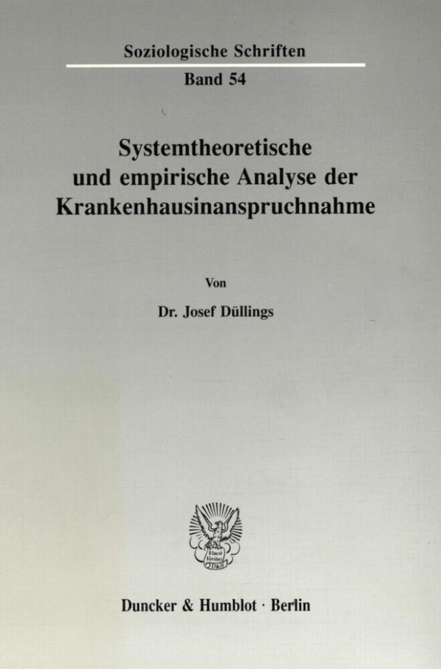 Systemtheoretische und empirische Analyse der Krankenhausinanspruchnahme.