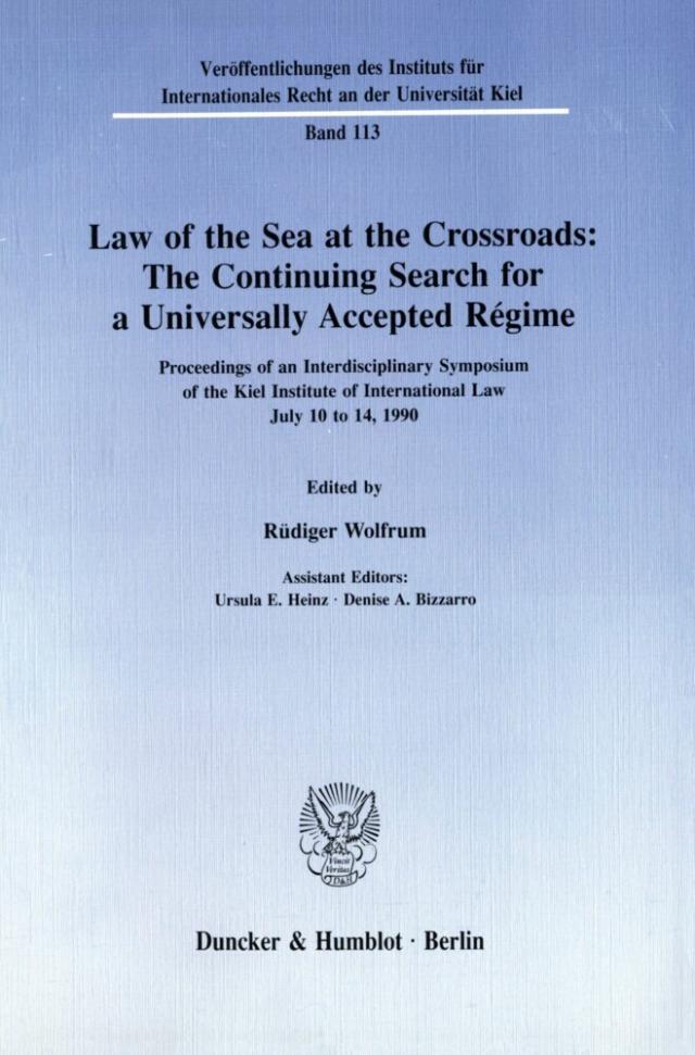 Law of the Sea at the Crossroads: The Continuing Search for a Universally Accepted Régime.