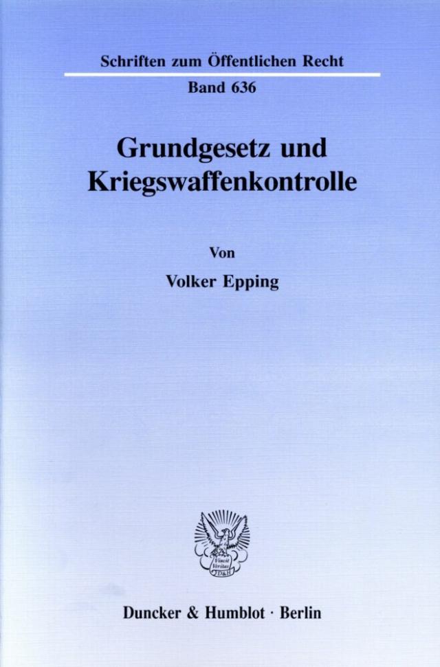 Grundgesetz und Kriegswaffenkontrolle.