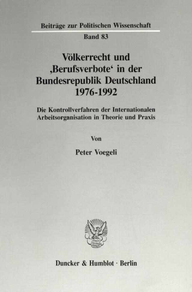 Völkerrecht und 'Berufsverbote' in der Bundesrepublik Deutschland 1976 - 1992.