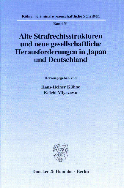 Alte Strafrechtsstrukturen und neue gesellschaftliche Herausforderungen in Japan und Deutschland.