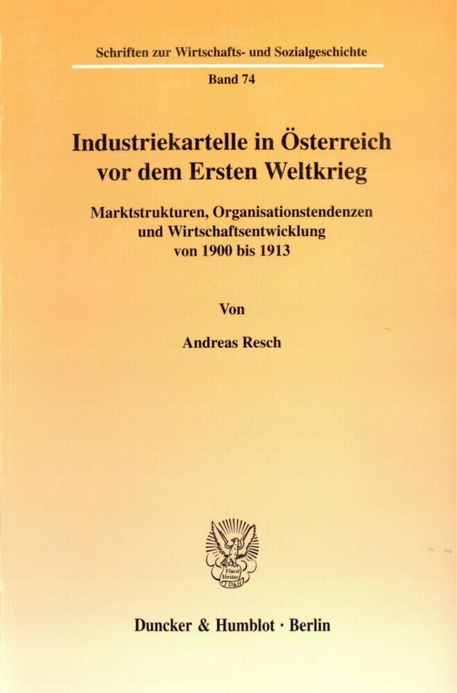 Industriekartelle in Österreich vor dem Ersten Weltkrieg.