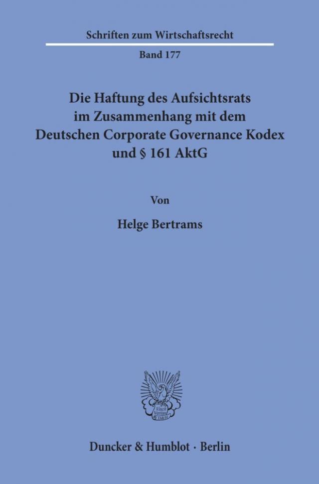 Die Haftung des Aufsichtsrats im Zusammenhang mit dem Deutschen Corporate Governance Kodex und    161 AktG.