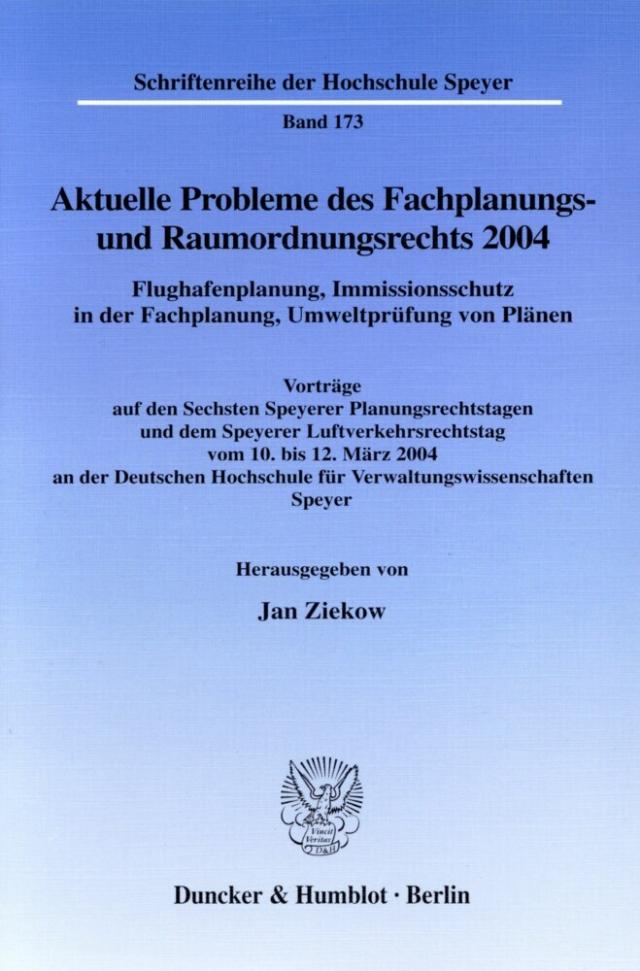 Aktuelle Probleme des Fachplanungs- und Raumordnungsrechts 2004. Flughafenplanung, Immissionsschutz in der Fachplanung, Umweltprüfung von Plänen.