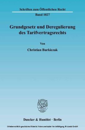 Grundgesetz und Deregulierung des Tarifvertragsrechts.