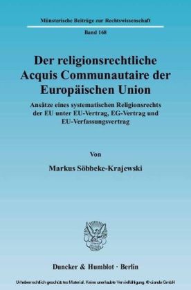 Der religionsrechtliche Acquis Communautaire der Europäischen Union.