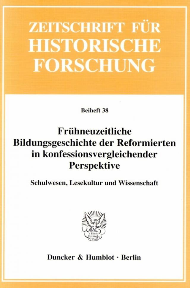 Frühneuzeitliche Bildungsgeschichte der Reformierten in konfessionsvergleichender Perspektive.