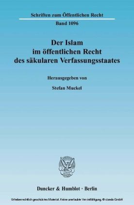 Der Islam im öffentlichen Recht des säkularen Verfassungsstaates.