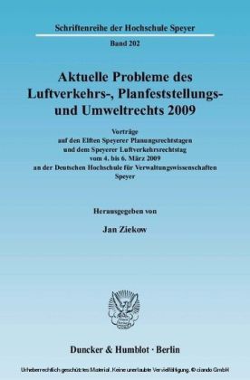 Aktuelle Probleme des Luftverkehrs-, Planfeststellungs- und Umweltrechts 2009.