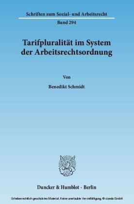 Tarifpluralität im System der Arbeitsrechtsordnung.