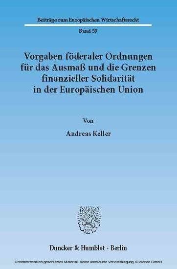 Vorgaben föderaler Ordnungen für das Ausmaß und die Grenzen finanzieller Solidarität in der Europäischen Union.