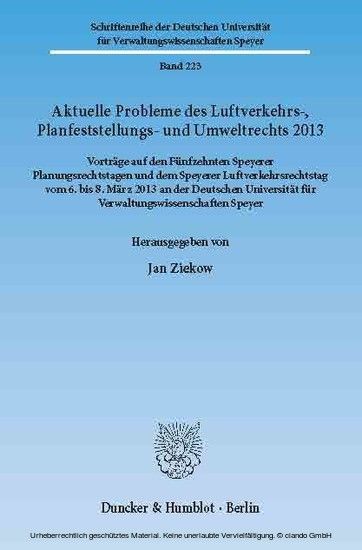 Aktuelle Probleme des Luftverkehrs-, Planfeststellungs- und Umweltrechts 2013.