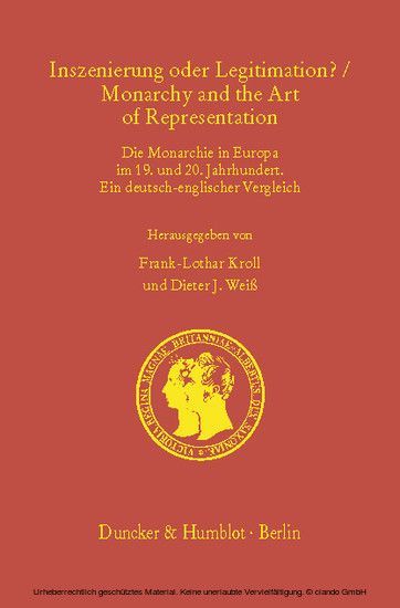 Inszenierung oder Legitimation? / Monarchy and the Art of Representation.