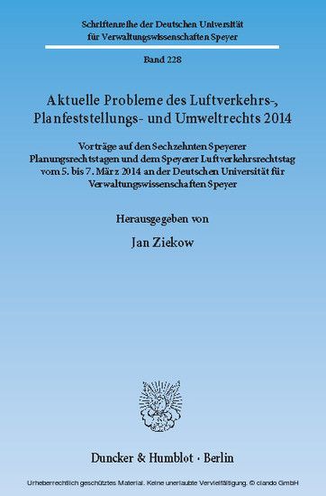 Aktuelle Probleme des Luftverkehrs-, Planfeststellungs- und Umweltrechts 2014.