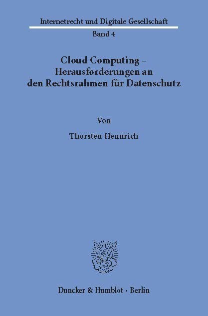 Cloud Computing - Herausforderungen an den Rechtsrahmen für Datenschutz.