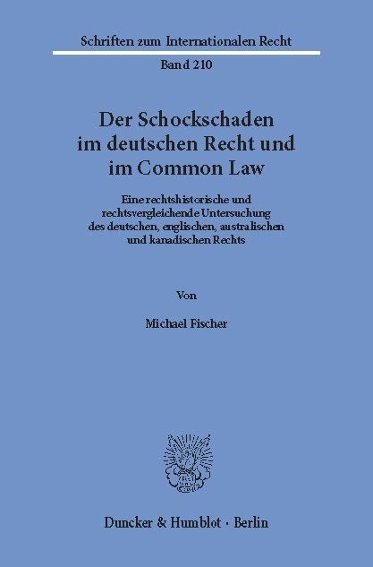 Der Schockschaden im deutschen Recht und im Common Law.