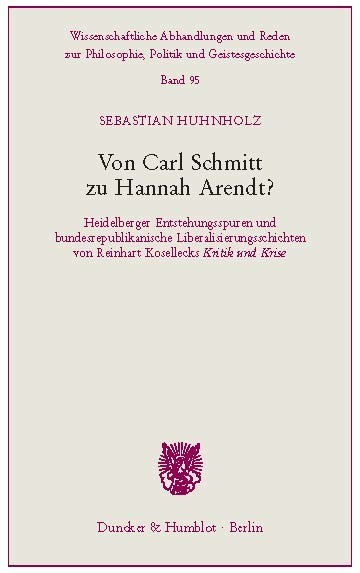 Von Carl Schmitt zu Hannah Arendt?