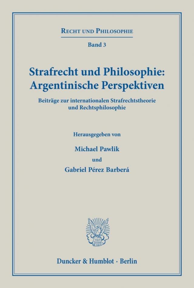 Strafrecht und Philosophie: Argentinische Perspektiven.