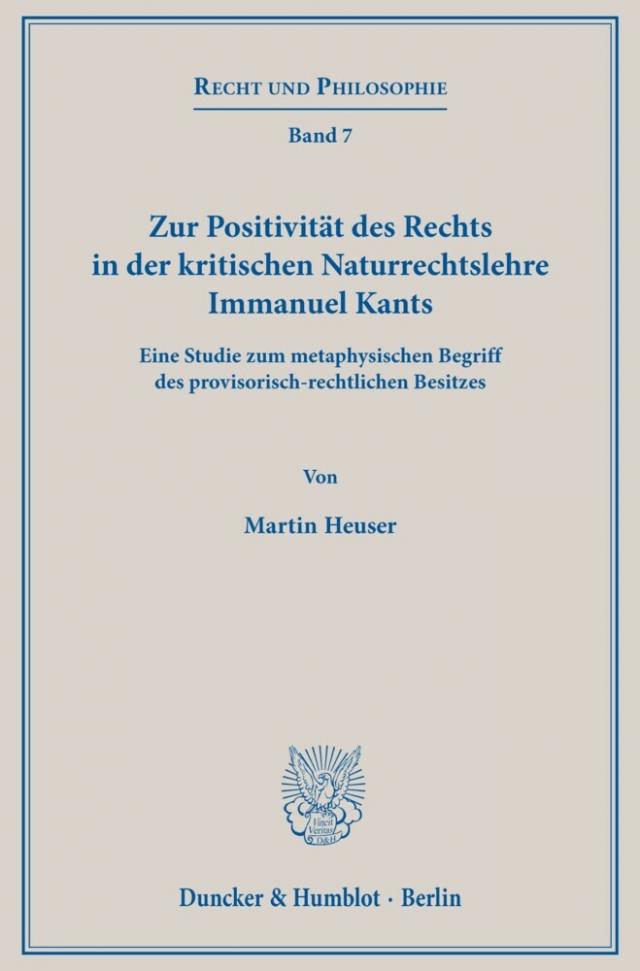 Zur Positivität des Rechts in der kritischen Naturrechtslehre Immanuel Kants.