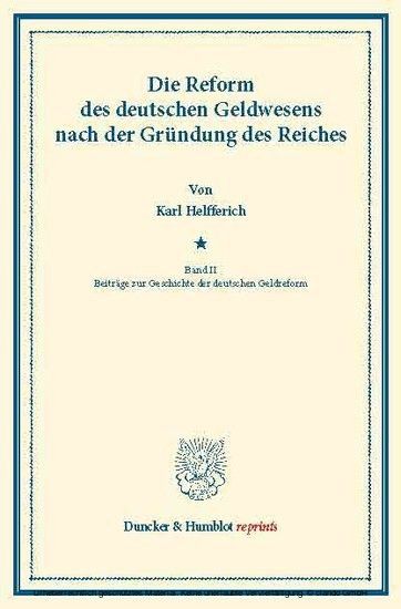 Die Reform des deutschen Geldwesens nach der Gründung des Reiches.