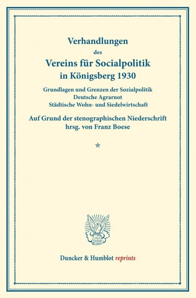 Grundlagen und Grenzen der Sozialpolitik - Deutsche Agrarnot - Städtische Wohn- und Siedelwirtschaft.
