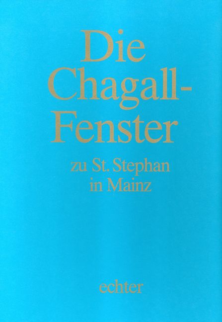 Die Chagall-Fenster zu St. Stephan in Mainz