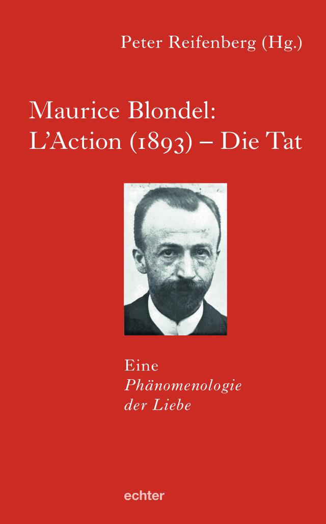 Maurice Blondel: L’Action (1893) – Die Tat