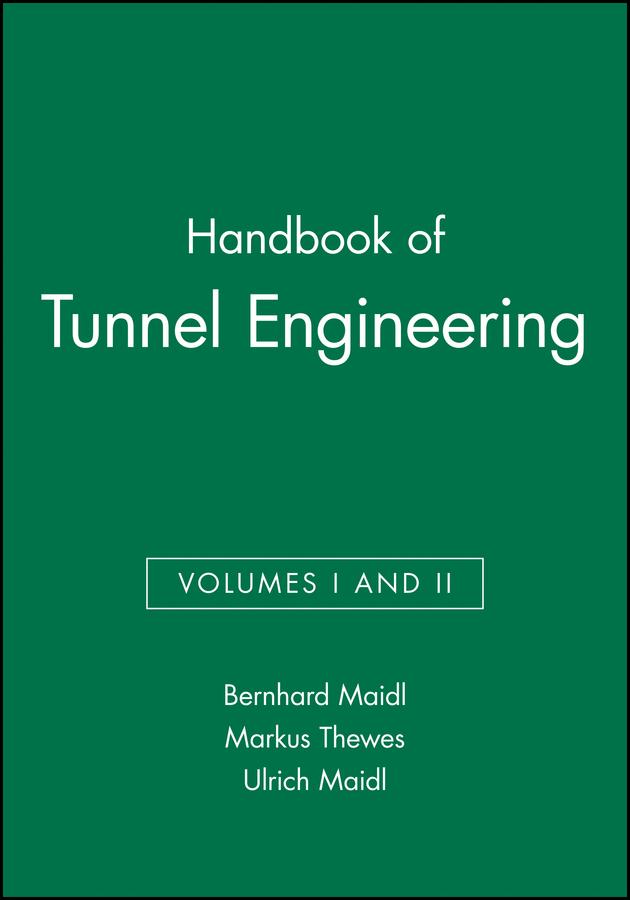 Handbook of Tunnel Engineering