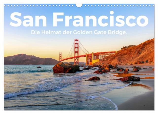 San Francisco - Die Heimat der Golden Gate Bridge. (Wandkalender 2025 DIN A3 quer), CALVENDO Monatskalender