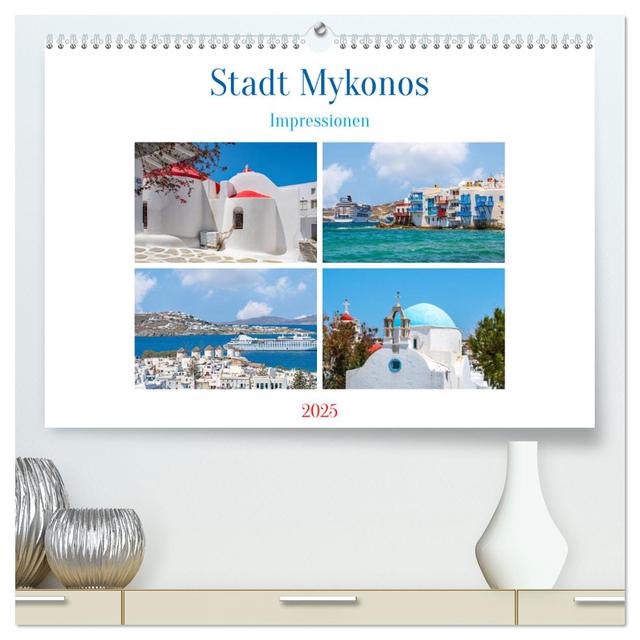 Stadt Mykonos - Impressionen (hochwertiger Premium Wandkalender 2025 DIN A2 quer), Kunstdruck in Hochglanz