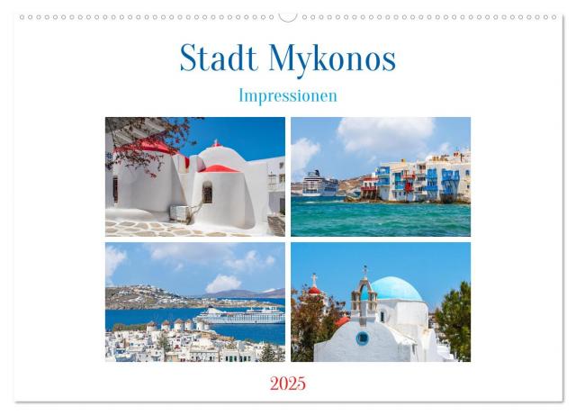 Stadt Mykonos - Impressionen (Wandkalender 2025 DIN A2 quer), CALVENDO Monatskalender