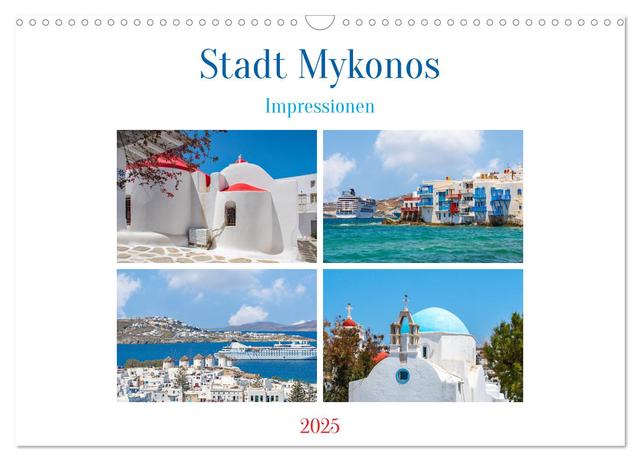 Stadt Mykonos - Impressionen (Wandkalender 2025 DIN A3 quer), CALVENDO Monatskalender