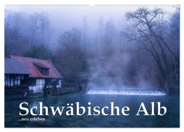 Schwäbische Alb neu erleben (Wandkalender 2025 DIN A2 quer), CALVENDO Monatskalender